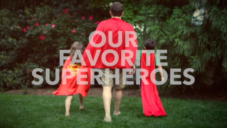 Our Favorite Superheroes (Happy Father’s Day)